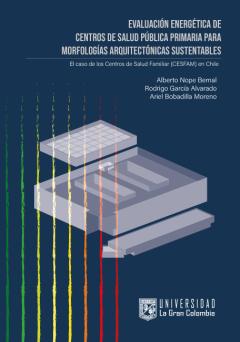 Portada: Evaluación energética de centros de salud pública primaria para morfologías arquitectónicas sustentables